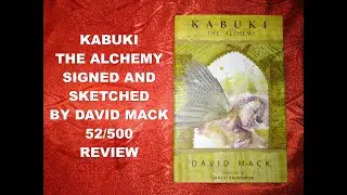Kabuki the Alchemy signed & sketched by David Mack hardcover 52/500 Review