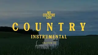 Country Instrumental for Relaxing Chapter 03