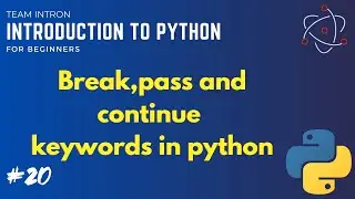 break, continue and pass keywords in Python