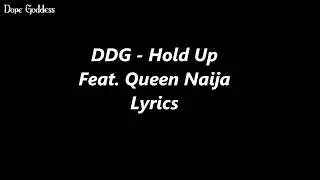 DDG - Hold Up Feat. Queen Naija (Lyrics)