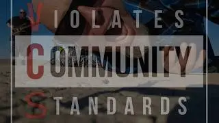 Violates Community Standards - V.C.S. - 