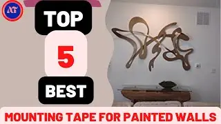 BEST MOUNTING TAPE FOR PAINTED WALLS