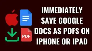How to Immediately Save Google Docs as PDFs on iPhone or iPad
