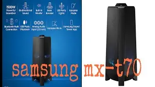 SAMSUNG MX-T70 UNBOXING & SOUNDTEST 1500W
