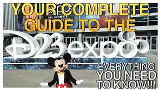 Your First D23 Expo: COMPLETE GUIDE!!!