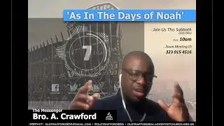 OTSDA Sermon 'As In The Days of Noah' Bro Andre Crawford
