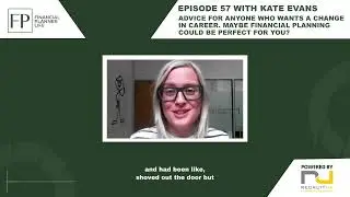 Kate Evans on career changes into Financial Planning