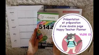 Vlog 13 Présentation et préparation d'une double page de Happy Teacher Planner