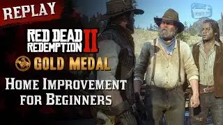 RDR2 PC - Mission #95 - Home Improvement for Beginners [Replay & Gold Medal]