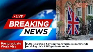 PSW (Postgraduate Work Visa) UK MAC Review 14th May 2024