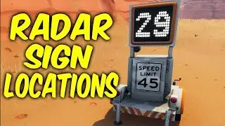 Fortnite Week 5 challenges.Radar sign locations,Record a speed of 27 or more on different radars