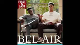 Bel-Air - First & Last Podcast