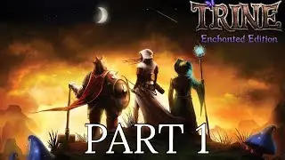 Trine : Enchanted Edition Gameplay Walkthrough Part 1 [1080p] [60 FPS] - No Commentary