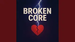 Broken Core