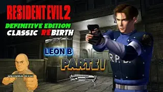 Resident Evil 2 Definitive Edition ( PC ) - LEON B (PARTE I )