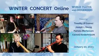 2023 Winter Concert featuring World Flutes & Didgeridoo