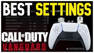 the BEST SETTINGS to USE for VANGUARD! (BEST CONSOLE & CONTROLLER SETTINGS!) - Vanguard