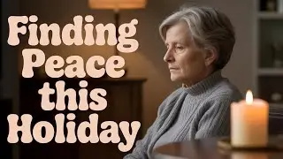 When Traditions Feel Too Heavy: Holiday Grief and Behavior Changes in Aging Adults