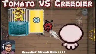 Tomato VS Greedier | Binding of Isaac Repentance Greedier Streak Run 115