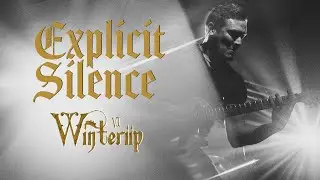 EXPLICIT SILENCE l Live WINTERIIP #6