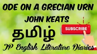 Ode on a Grecian Urn by John Keats Summary in Tamil