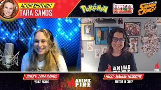 Anime Fire Actor Spotlight: Tara Sands (Pokemon, Hunter x Hunter)