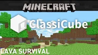 ClassiCube - Minecraft Classic Remake - Lava Survival