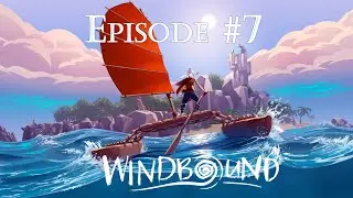 Windbound | Episode #7 | Let's Play | No Commentary