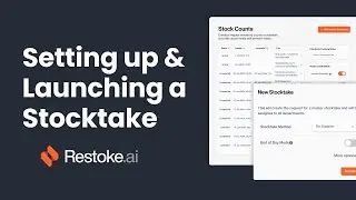 Stocktakes in Restoke: Setup, Launch, Count & Report (Step-by-Step)