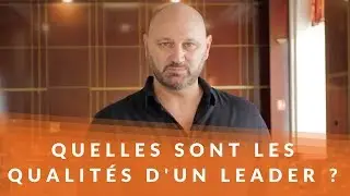 Quelles sont les qualités d'un leader ? - Chronique Coaching