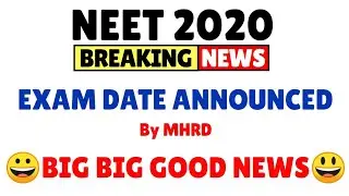 NEET 2020 Exam Date Announced / Big Good News / NEET 2020 Latest Update / Jee Main 2020 Exam Date
