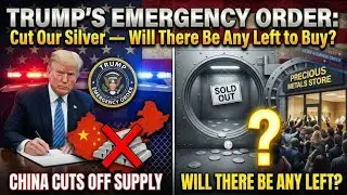 TRUMP&rsquo;S EMERGENCY ORDER: China Just Cut Off Our Silver &mdash; Will There Be Any Left to Buy?