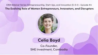 ERIA | SHE Investment's Celia Boyd Talks About Building SHE as Incubator Supporting Women-led MSMEs
