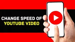 How To Change Speed of YouTube Video?