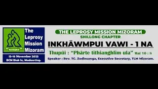 THE LEPROSY MISSION MIZORAM SHILLONG CHAPTER INKHAWMPUI VAWI-1NA