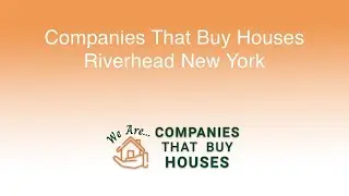 Companies That Buy Houses Riverhead New York | 844-285-9690