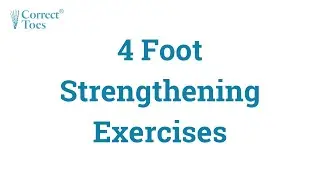 4 Foot Strengthening Exercises