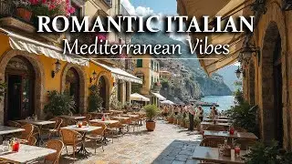 🌊 Sunny Mediterranean Dreams 🎶 Italian Coastal Views for Calm & Relaxation