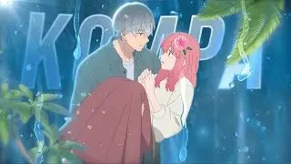 A Sign Of Affection 💞 - Kompa [Edit/AMV]!