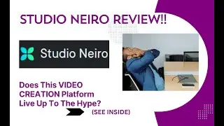 Studio Neiro REVIEW- Does This VIDEO CREATION Platform Live Up To The Hype? See(View  Before use)
