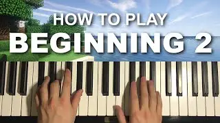 Minecraft - Beginning 2 (Piano Tutorial Lesson)