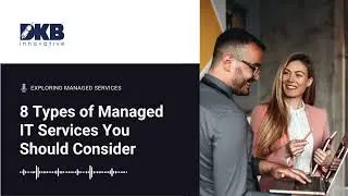 8 Types of Managed IT Services You Need to Know Before Hiring Any MSP