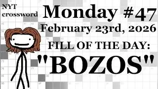 Monday, 2/23/26 (DOWNS ONLY CHALLENGE) -- NYT Crossword with Sam