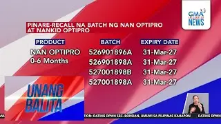 Mga report ng health concerns tungkol sa mga nakainom ng ni-recall na batch ng... | Unang Balita