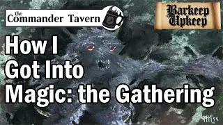 How I Got Into Magic: the Gathering | Barkeep Upkeep [S02E06]