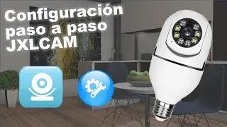 JXLCAM TUTORIAL de configuración cámara FOCO/BOMBILLO MIRA ANTES DE COMPRAR