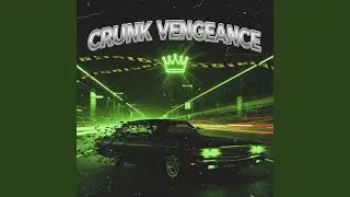 Crunk Vengeance