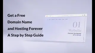 How to Get a Free Domain Name and Hosting Forever A Step by Step Guide
