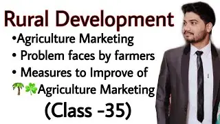 #35, Agriculture marketing system I Measures to improve Agriculture marketing system I Class -12th I
