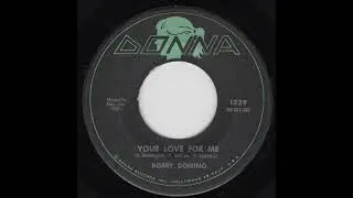 Bobby Domino - Your Love For Me